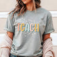 Teach Teacher Appreciation Graphic Tee