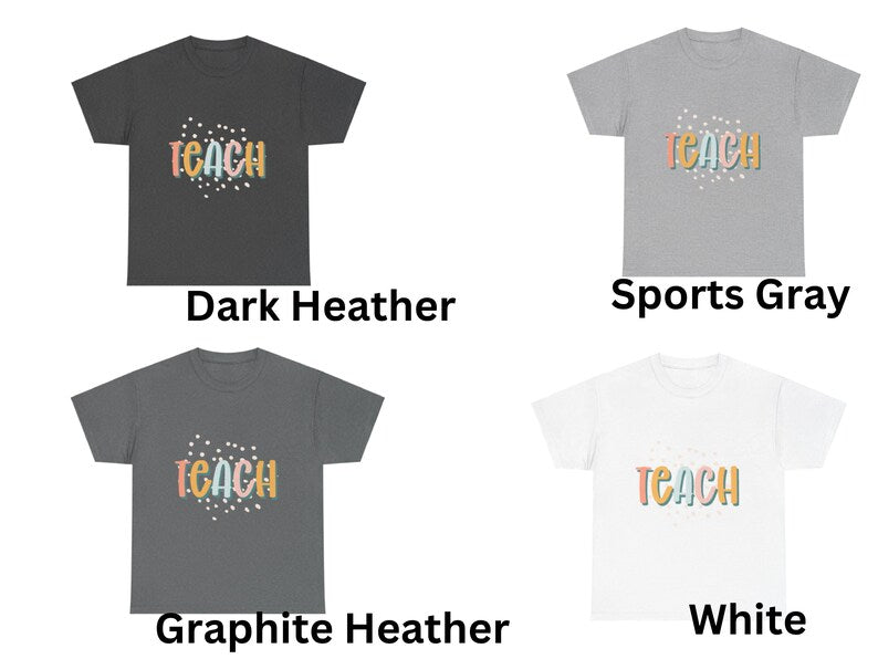 Teach Teacher Appreciation Graphic Tee