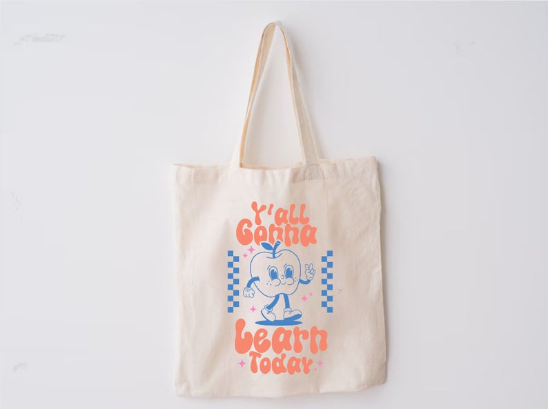 Ya'll Gon Learn Today Funny Educator Tote Bag