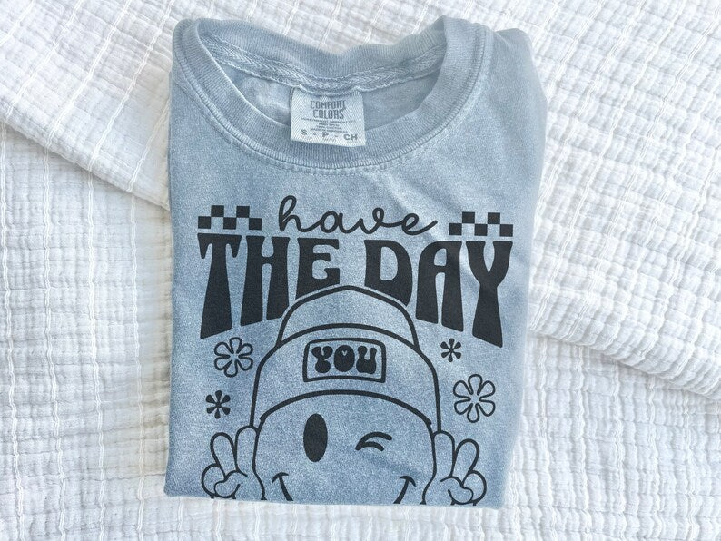 Day you deserve Graphic Tee