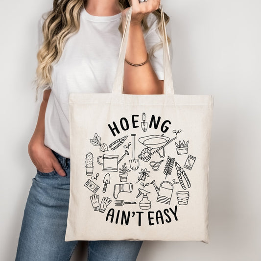 Hoeing Ain't Easy Funny Tote Bag Gift