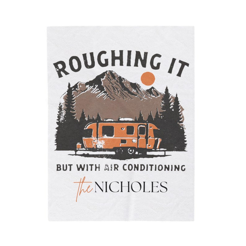 Personalized Camping Blanket - 'Roughing It But with Air Conditioning' RV Camper Design