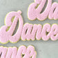 Large DANCE Ready to Press Patches Iron on Clothing Chenille Patch DIY Applique Patch Gold Edge Pink Letter Ballet Hip Hop Tap Dance Belly